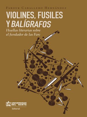 cover image of VIOLINES , FUSILES Y BALÍGRAFOS